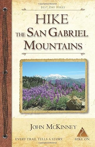 Beispielbild fr Hike the San Gabriel Mountains: Best Day Hikes in the Foothills and High Country zum Verkauf von GreatBookPrices