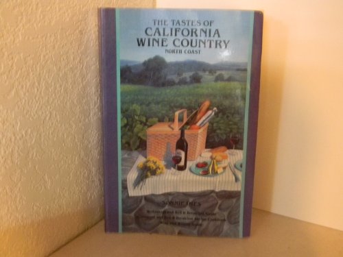 Stock image for Tastes of California Wine Country, North Coast for sale by ThriftBooks-Atlanta
