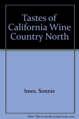 9780934181983: Tastes of California Wine Country North