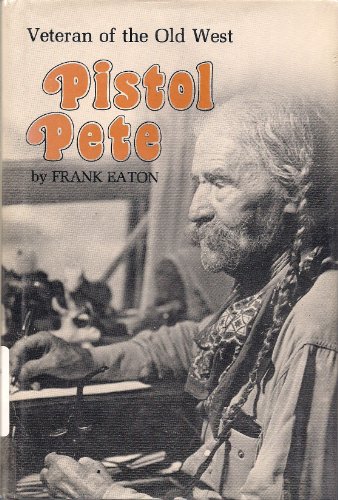 Stock image for Pistol Pete Veteran of the Old West for sale by Book ReViews