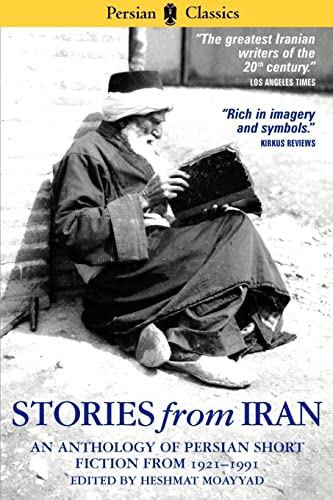Stories from Iran, 1921-1991 : A Chicago Anthology - Danishvar, Simin, Alavi, Bozorg, Chubak, Sadeq, Ravanipur, Moni, Jamalzadeh, M. A.
