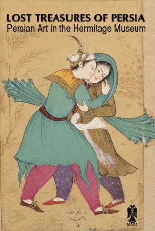 Beispielbild fr Lost Treasures of Persia : Persian Art in the Hermitage Museum zum Verkauf von Better World Books