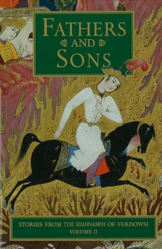 Stock image for Fathers and Sons: Stories from the Shahnameh of Ferdowsi, Vol. 2 for sale by Revaluation Books