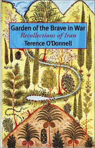 9780934211796: Garden of the Brave in War: Recollections of Iran