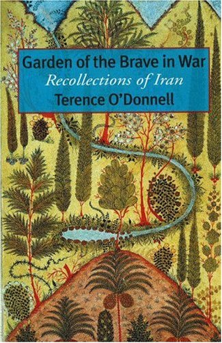 9780934211802: Garden of the Brave in War: Recollections of Iran