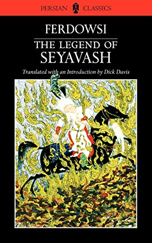 Imagen de archivo de The Legend of Seyavash (Persian Classics) a la venta por A Book Preserve