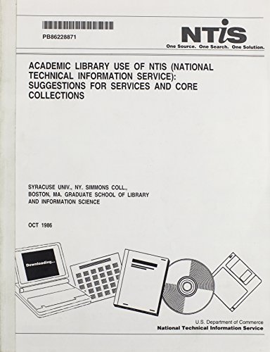 Academic Library Use of Ntis: Suggestions for Services and Core Collections (9780934213042) by McClure, Charles R.; Hernon, Peter