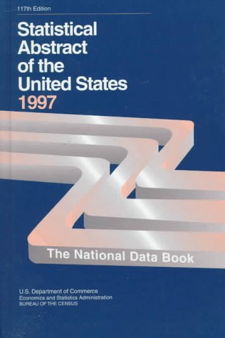 Statistical Abstract of the United States 1997: The National Data Book