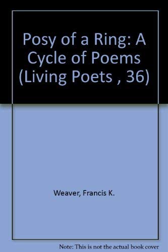 9780934218368: Posy of a Ring: A Cycle of Poems (Living Poets , 36)