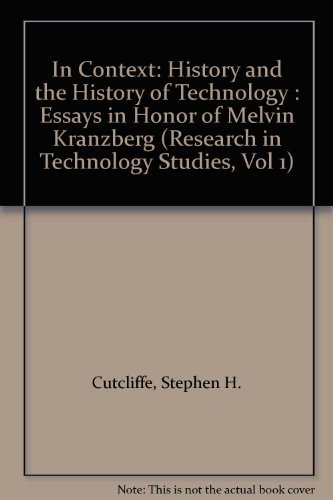 Stock image for In Context: History and the History of Technology : Essays in Honor of Melvin Kranzberg (Research in Technology Studies, Vol 1) for sale by ThriftBooks-Atlanta