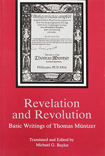 Revelation and Revolution: Basic Writings of Thomas Muntzer (9780934223164) by Munzer, Thomas