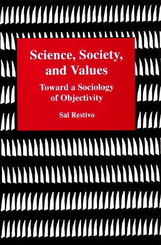 Stock image for Science, Society, and Values: Toward a Sociology of Objectivity for sale by Dave's Books
