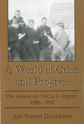 9780934223430: A World of Crisis and Progress: The American YMCA in Japan, 1890-1930