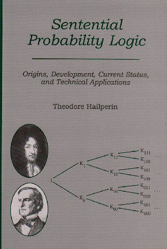 9780934223454: Sentenial Probability Logic: Origins, Development, Current Status and Technical Applications