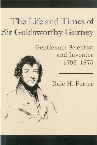 Beispielbild fr The Life and Times of Goldsworthy : Gentleman Scientist and Inventor 1793-1875 zum Verkauf von Better World Books