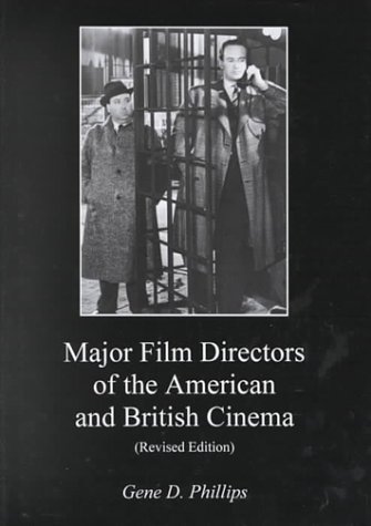 Major Film Directors of the American and British Cinema (9780934223591) by Phillips, Gene D.