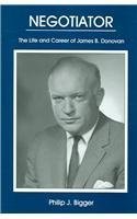 9780934223850: Negotiator: The Life and Career of James B. Donovan