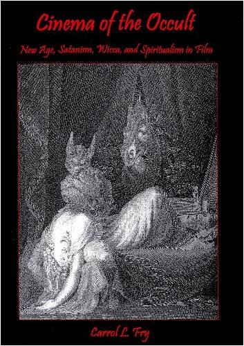 Beispielbild fr Cinema of the Occult: New Age, Satanism, Wicca, and Spiritualism in Film zum Verkauf von Canal Bookyard