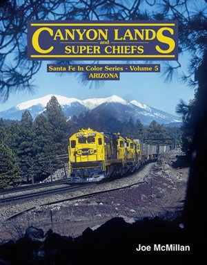Canyon Lands and Super Chiefs (Santa Fe In Color Series, Volume 5) (9780934228091) by Joe McMillan
