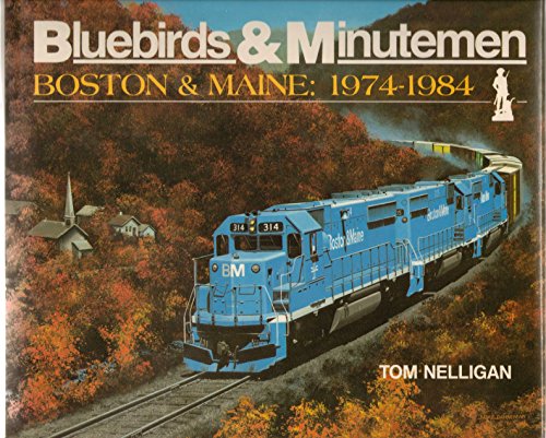 Bluebirds & Minutemen : Boston & Maine 1974 - 84