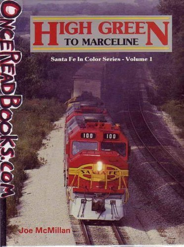 High Green to Marceline - Santa Fe in Color Series, Vol. 1 (9780934228169) by McMillan, Joe