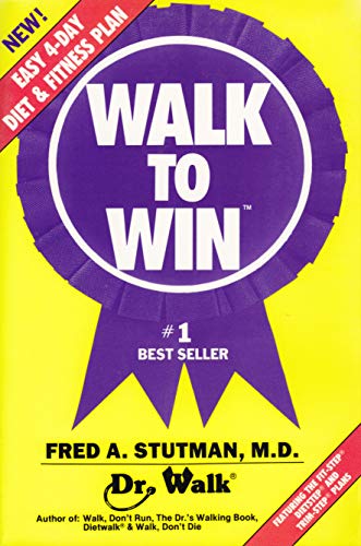 Stock image for Walk To Win: The Easy 4 Day Diet & Fitness Plan for sale by Wonder Book