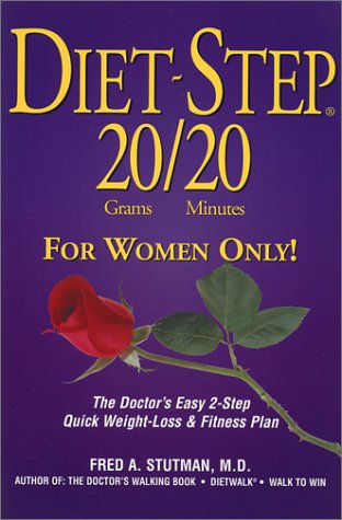 Stock image for Diet-Step: 20 Grams 20 Minutes - For Women Only! the Doctor's 3-Step Quick Weight-Loss & Easy Fitness Plan for sale by Jenson Books Inc