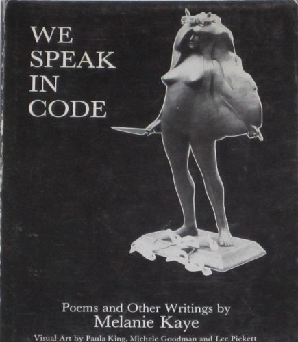 9780934238021: We speak in code: Poems and other writings