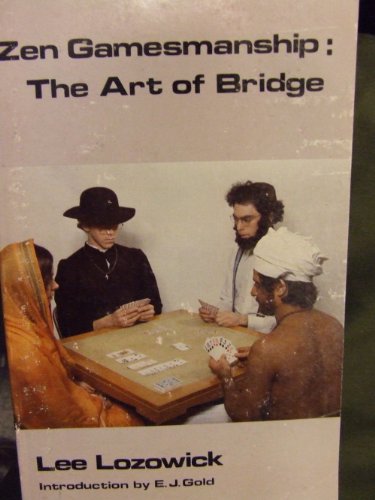 Imagen de archivo de Zen Gamesmanship: The Art of Bridge a la venta por Bingo Used Books