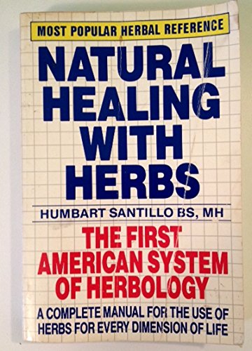 Stock image for Natural Healing with Herbs: The Complete Reference Book for the Use of Herbs for sale by More Than Words