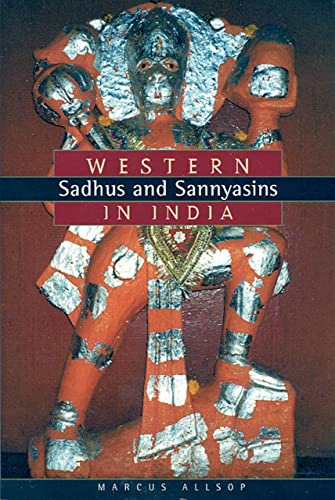 Beispielbild fr Western Sadhus and Sannyasins in India zum Verkauf von WorldofBooks