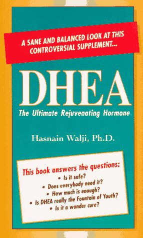 Imagen de archivo de Dhea: The Ultimate Rejuvenating Hormone a la venta por Books From California