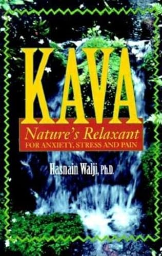 Stock image for Kava : Nature's Relaxant . . . and More for sale by Better World Books: West