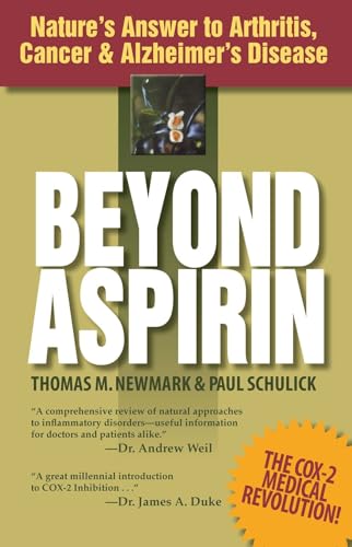 Beispielbild fr Beyond Aspirin : Nature's Answer to Arthritis, Cancer and Alzheimer's Disease zum Verkauf von Better World Books