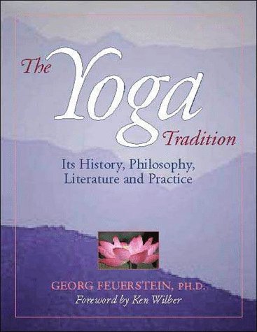 9780934252836: The Yoga Tradition: Its History, Literature, Philosophy and Practice