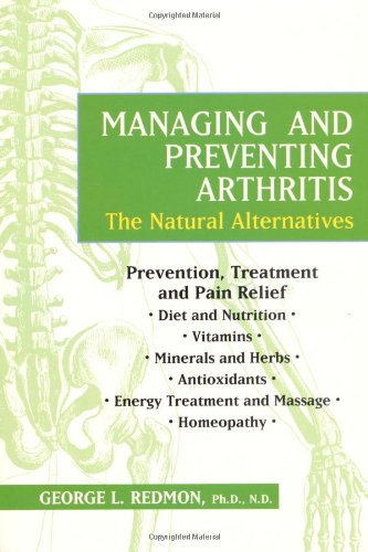 Imagen de archivo de Managing and Preventing Arthritis: The Natural Alternatives a la venta por ThriftBooks-Dallas
