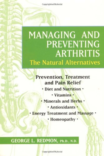 Stock image for Managing and Preventing Arthritis: The Natural Alternatives for sale by ThriftBooks-Dallas