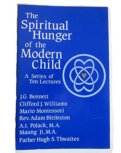 Imagen de archivo de The Spiritual Hunger of the Modern Child a la venta por Better World Books