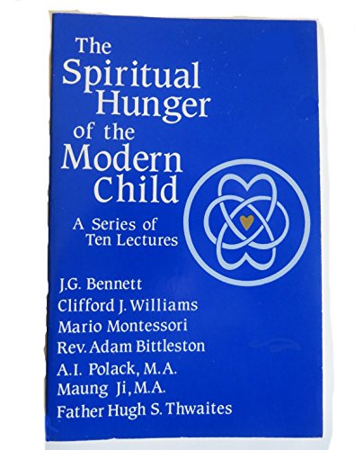 Stock image for The Spiritual Hunger of the Modern Child for sale by Better World Books
