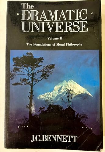 Stock image for The Dramatic Universe, Vol. 2: The Foundations of Moral Philosophy for sale by Wizard Books