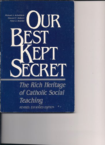 Imagen de archivo de Our best kept secret: The rich heritage of Catholic social teaching a la venta por Wonder Book