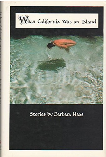 Beispielbild fr When California Was An Island: Short Stories zum Verkauf von Ergodebooks