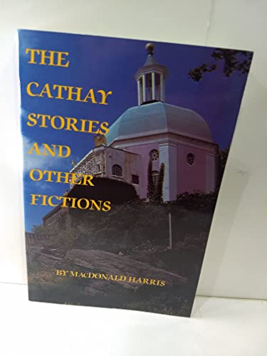 9780934257138: The Cathay Stories and Other Fictions