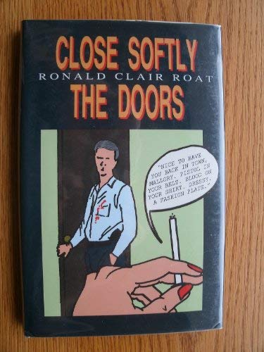 Beispielbild fr Close Softly the Doors (SIGNED) zum Verkauf von Daniel Montemarano