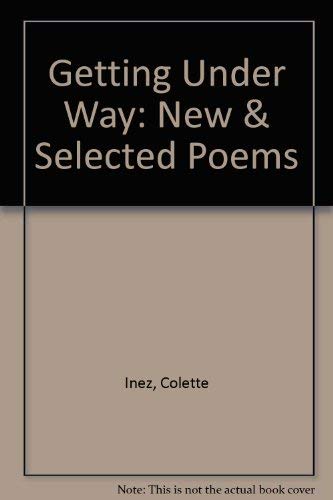 Beispielbild fr Getting Under Way: New & Selected Poems zum Verkauf von The Oregon Room - Well described books!