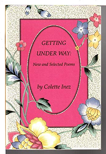 Stock image for Getting Under Way: New and Selected Poems for sale by Samuel S Lin