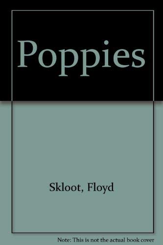 Poppies (9780934257824) by Skloot, Flyod