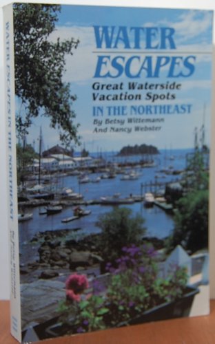 9780934260626: Water Escapes: Great Waterside Vacation Spots in the Northeast