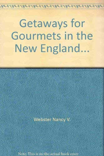 Stock image for Getaways for Gourmets in the New England. for sale by Wonder Book