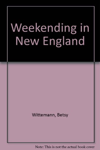 Beispielbild fr Weekending in New England zum Verkauf von More Than Words